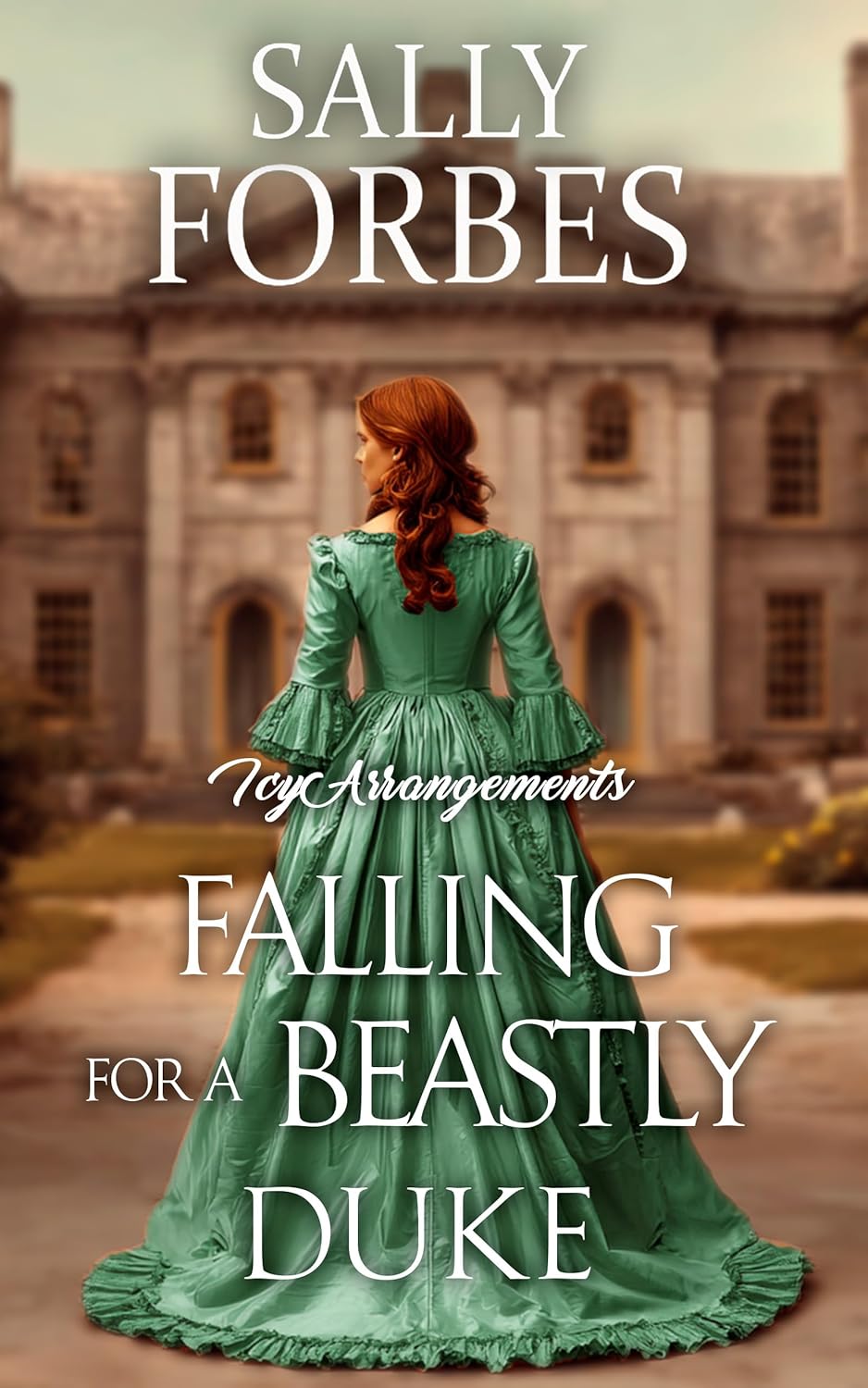 Falling for a Beastly Duke: A Historical Regency Romance Book (Icy Arrangements 1)